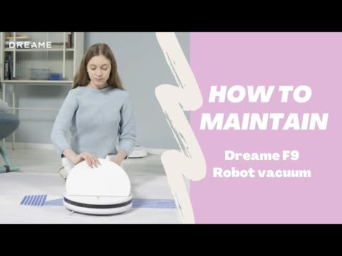 How to maintain the Dreame F9 robot vacuum