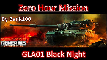 Zero Hour - Single Player Mission - GLA01 Black Night