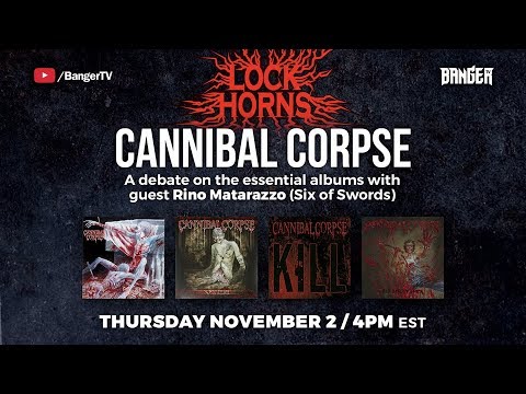 Cannibal Corpse Albums debate | LOCK HORNS episode thumbnail