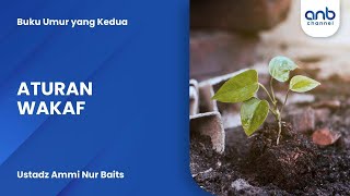 Aturan Wakaf | Ustadz Ammi Nur Baits