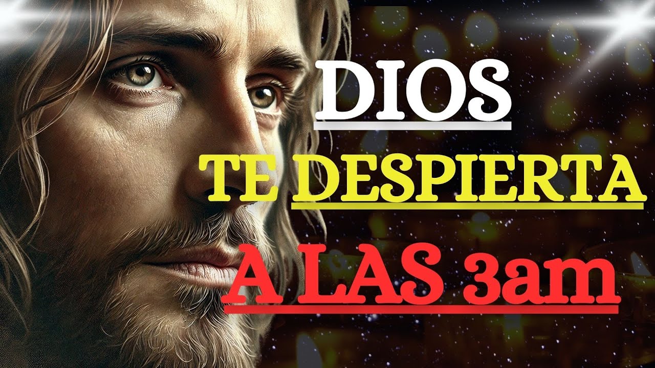 "DIOS te DESPIERTA a las 3 AM por esta RAZÓN… ¡NO lo ignores!" - YouTube