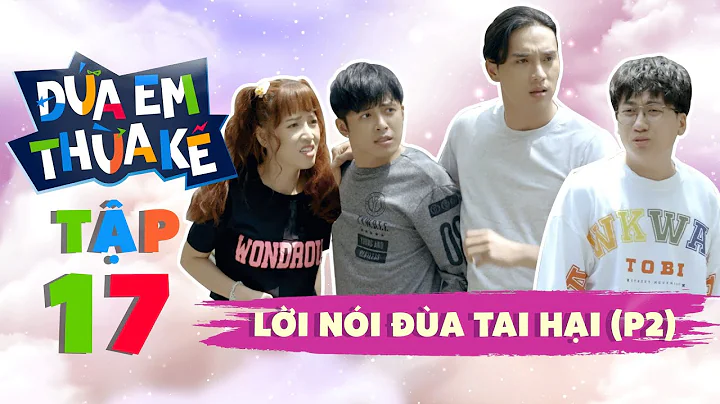 ĐỨA EM THỪA KẾ - Tập 17 | Phim Gia Đình Việt 2021 | Puka, Gin Tuấn Kiệt, Phát La, Thuận Nguyễn