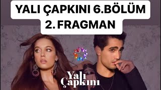Yali Çapkini 6.Bölüm 2.Fragman
