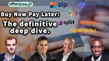 BNPL Deep Dive: Afterpay, Zip, Sezzle, Openpay, Humm, Laybuy, SplitIt... and more!