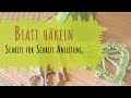 Blatt häkeln lernen - #Häkelanleitung für Anfänger | MadameFuechsli