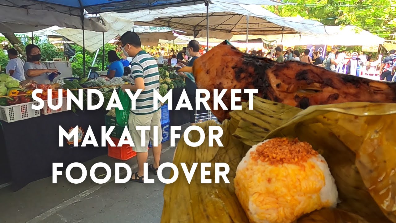 🇵🇭FOOD LOVER PARADISE IN SUNDAY MARKET MAKATI PHILIPPINES