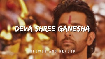 Deva Shree Ganesha | Angneepath | Ajay Atul | Slowed & Reverb | Chetan