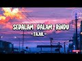 Tajul - Sedalam Dalam Rindu || lirik