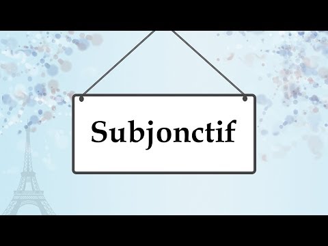 Сослагательное наклонение во французском языке; Subjonctif