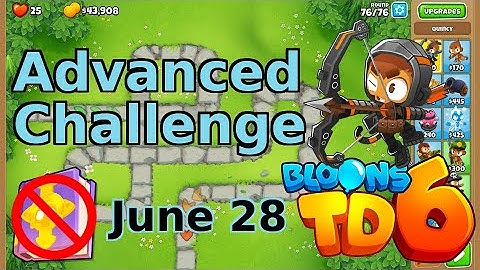 Bloons TD 6 Advanced Challenge | 76 | No MK No Powers | June 28 2022