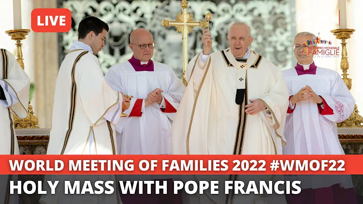 World Meeting of Families 2022 | Holy Mass with Pope Francis | June 25th