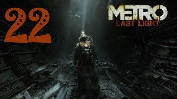 Metro Last Light Walkthrough Part 22