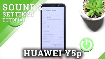How to Manage Sound Settings in HUAWEI Y5p – Find Sound Options