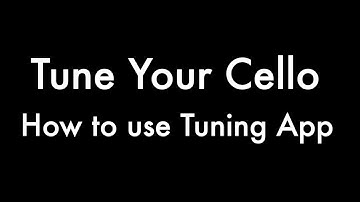 Tune Your Cello: How to use tuning app