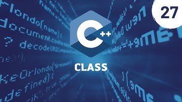 C++ Dersleri #27 - Class Sınıflar