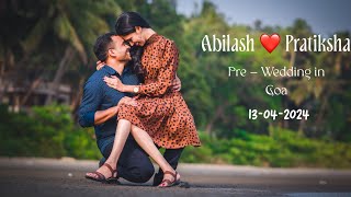 ABILASH ❤️ PRATIKSHA PRE WEDDING IN GOA 2024