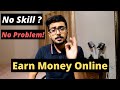 Earn Money Online Without a Skill | How To Start Freelancing Without a Skill | Freelancing