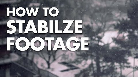 How To: Stabilizing Footage In After Effects CS6