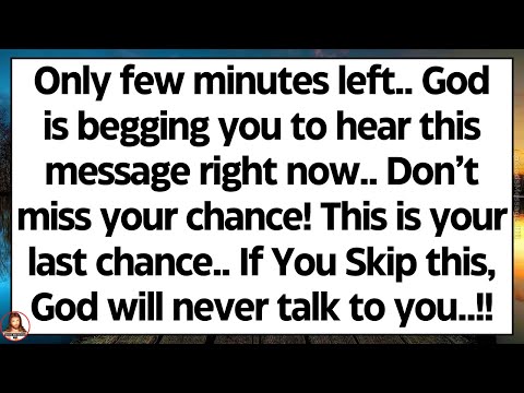 💌GOD IS BEGGING YOU TO HEAR THIS MESSAGE!! DON'T MISS YOUR CHANCE! THIS IS THE LAST ATTEMPT OF GOD.