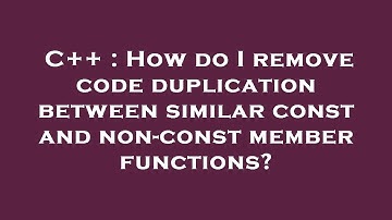 C++ : How do I remove code duplication between similar const and non-const member functions?