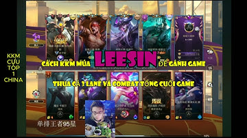 0 cần quá cầu kì KKM nhịp nhàng chơi Leesin gánh 1 team thua 3 lane