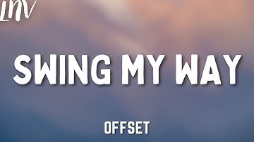 OFFSET - SWING MY WAY (LYRICS)