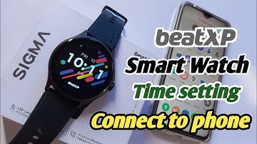 beatxp sigma watch connect to phone|Beatxp Smartwatch mobile connect