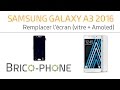 Tutoriel Samsung Galaxy A3 2016 : remplacer le bloc écran (vitre tactile + écran Amoled)