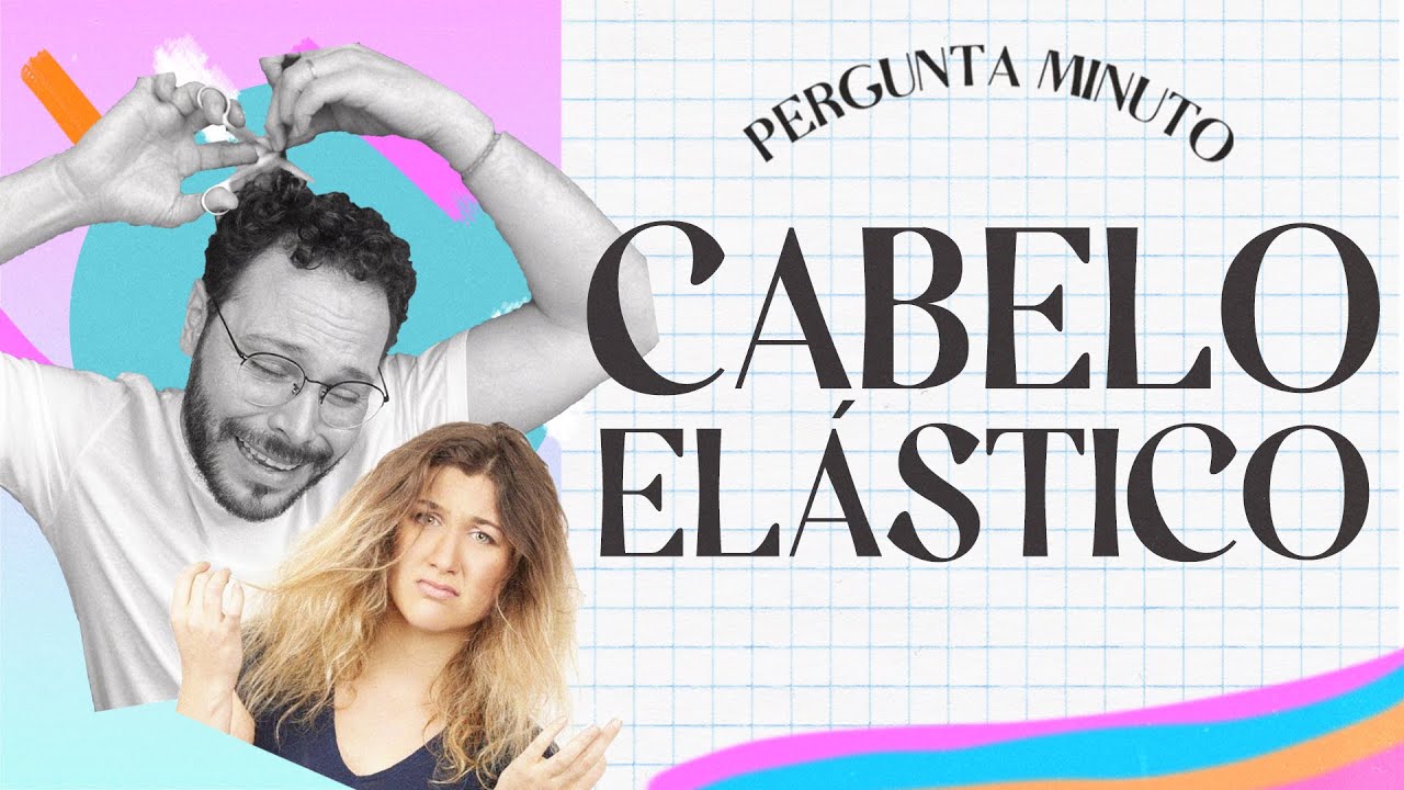 O QUE FAZER COM CABELO ELÁSTICO? - YouTube