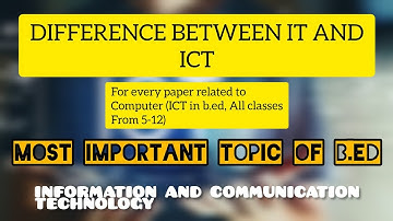 DIFFERENCE BETWEEN IT AND ICT| B.ED|ICT|MJPRU#mjpru #pyq #education #important #viral #ict