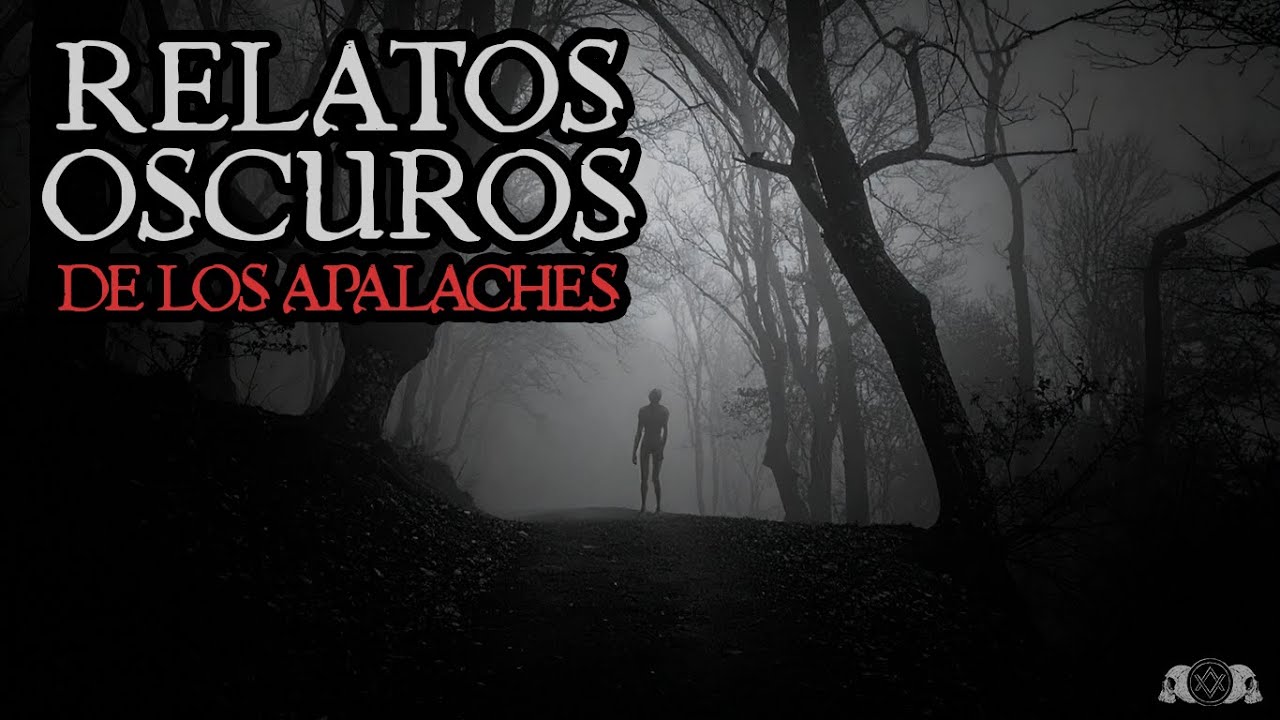RELATOS OSCUROS DE LOS APALACHES