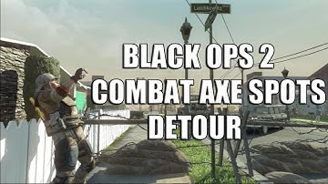 Detour Combat Axe Bomb Spots | Call of Duty Black Ops 2 Guide