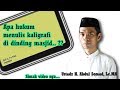 Apa hukum menulis kaligrafi di dinding masjid