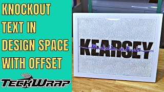 use the offset feature in cricut design space to make a knockout method sign with teckwrap