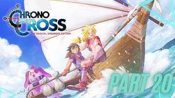 Chrono Cross The Radical Dreamers Edition [Part 20] No Commentary