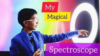 My Magical #Spectroscope | Tanmay Bhansali | #Class VI | How to build your own #CD spectroscope