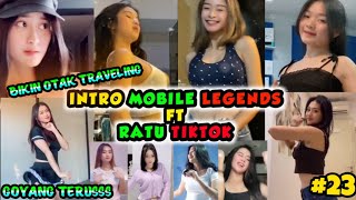 INTRO MOBILE LEGENDS X RATU TIKTOK!!! GOYANGANNYA BIKIN OTAK TRAVELING🔥🔥 INTRO ML KEREN🎬🎬