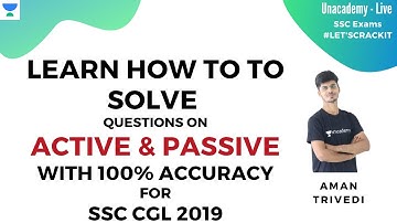 SSC CGL 2019|How to Solve Active Passive with 100% Accuracy| Unacademy Live-SSC Exams |Aman Trivedi