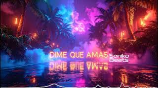 ๐๐ด๐ฅ Dime Que Me Amas โ Latin Reggaeton 2025 _ SonikoBeats
