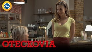 OTECKOVIA - Nová čašníčka Lenka je poriadne drevo