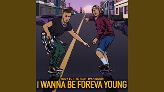 I Wanna Be Foreva Young (feat. Ivan Dorn)