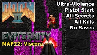 Doom II: Eviternity - MAP22: Viscera (Ultra-Violence 100%)