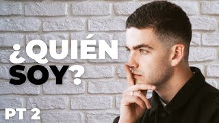 2: Saber quién eres para saber qué hacer