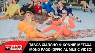 Video thumbnail of "Tasos Xiarcho & Konnie Metaxa  - Mono Pago - Official Music Video"