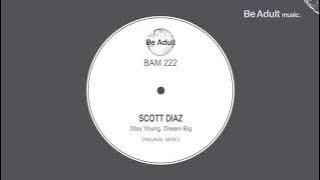 Scott Diaz - Dream Big (Original Mix) ✔️