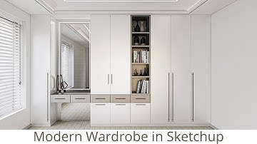 Master Modern Wardrobe Design in SketchUp (Step-by-Step Tutorial)