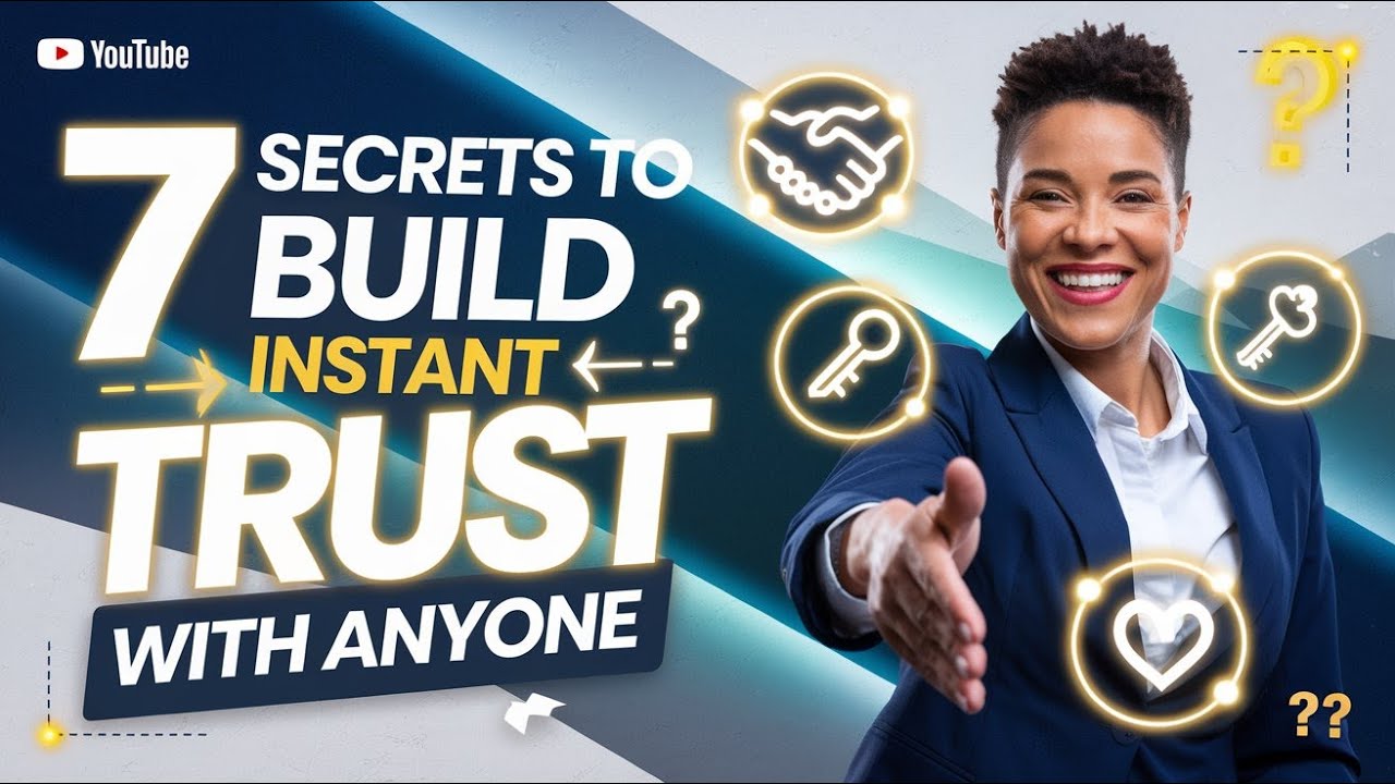 7 Secrets to Build Instant Trust with Anyone - YouTube
