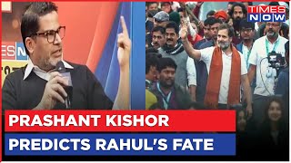 Nyay Yatra & Rahul Gandhi's Fate In Lok Sabha Election, Prashant Kishor Forsees What's Coming, Watch