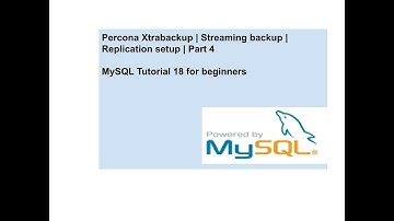 Percona Xtrabackup | Streaming backup | Replication setup | Part 4 | MySQL tutorial 18