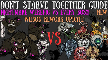 The Nightmare Werepig VS Every Boss - NEW Wilson Rework Update - Don